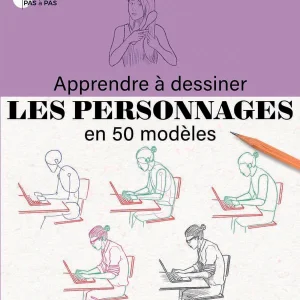 Apprendre à dessiner les personnages en 50 modèles